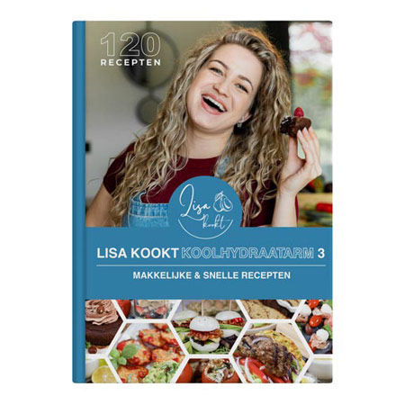 Lisa kookt koolhydraatarm 3 - Makkelijke en Snelle recepten